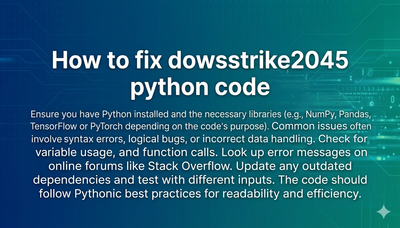 how to fix dowsstrike2045 python code